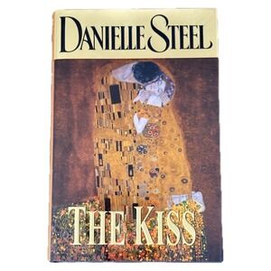 The Kiss by Danielle Steel Hardcover 2001 First Edition Delacorte Press Romance